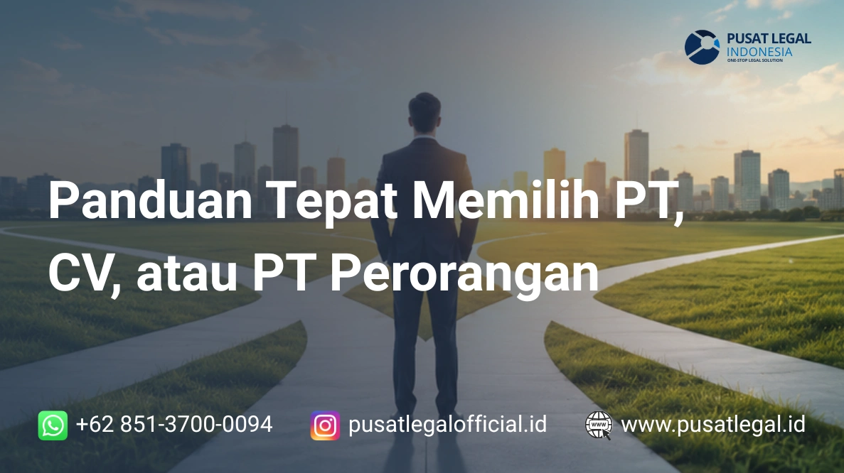 Panduan Tepat Memilih PT, CV, atau PT Perorangan