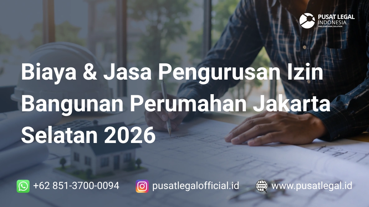 Biaya & Jasa Pengurusan Izin Bangunan Perumahan Jakarta Selatan